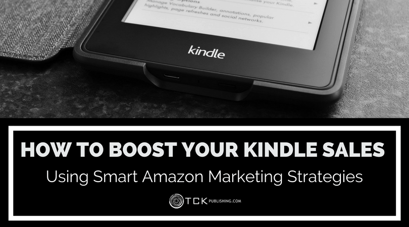 如何使用智能亞馬遜營銷策略提升您的Kindle銷售