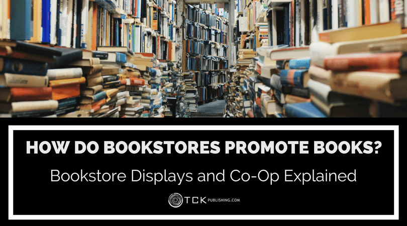 How Do Bookstores Promote Books? Bookstore Displays and Co-Op Explained