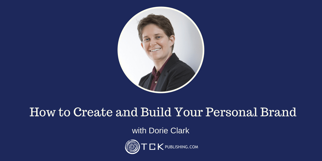 172：如何使用Dorie Clark創建和建立您的個人品牌