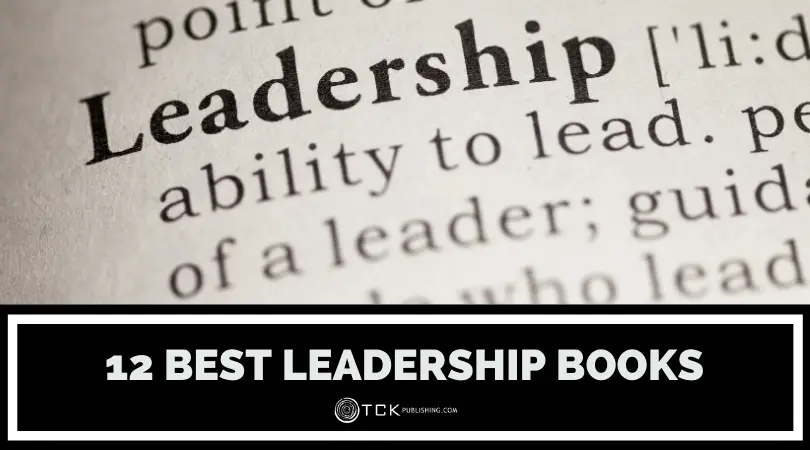 12本最佳領導力書籍:閱讀這些書來激勵你自己和你的團隊形象