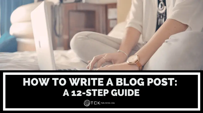 如何撰寫博客文章：初學者的12步指南