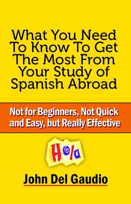 您需要了解的是，從您在國外的西班牙學習中獲得最大收益